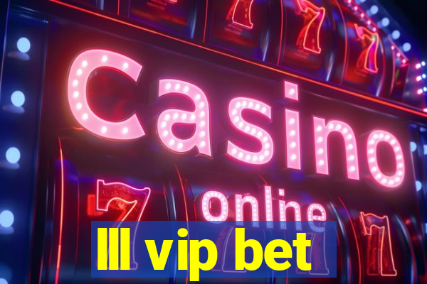 lll vip bet